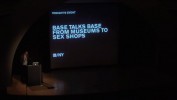 BASE TALKS BASE: FROM MUSEUMS TO SEX SHOPS